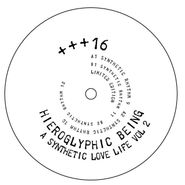 Hieroglyphic Being, A Synthetic Love Life Vol. 2 (12")