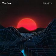 Trus'me, Planet 4 (LP)