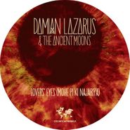 Damian Lazarus & The Ancient Moons, Lovers' Eyes (Mohe Pi Ki Najariya) (12")
