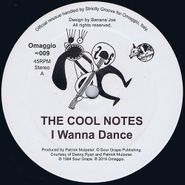 The Cool Notes, I Wanna Dance (12")