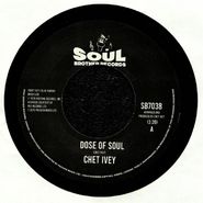 Chet Ivey, Dose Of Soul / Get Down With The Geater Pt. 1 (7")