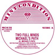 Two Full Minds, Michael's Path (12")