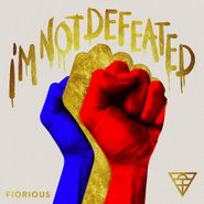 Fiorious, I'm Not Defeated (12")