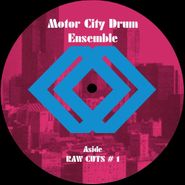 Motor City Drum Ensemble, Raw Cuts #1 / Raw Cuts #2 (12")