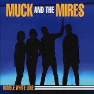 Muck And The Mires, Double White Line / Three Steps (7")