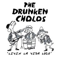 The Drunken Cholos, Livin' La Vida Loco (7")