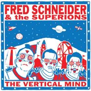 Fred Schneider, The Vertical Mind (LP)