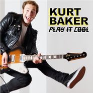 Kurt Baker, Play It Cool (CD)