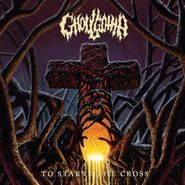 Ghoulgotha, To Starve The Cross (CD)