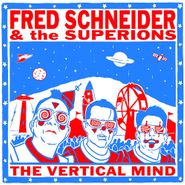 Fred Schneider, The Vertical Mind (CD)