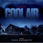 Tony Riparetti, H.P. Lovecraft's: Cool Air / Invasion [Limited Edition] [Score] (CD)
