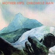Mother Hips, Chronicle Man (CD)