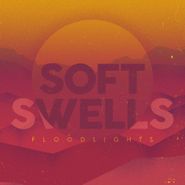 Soft Swells, Floodlights (CD)