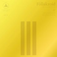 Föllakzoid, III (LP) [Limited Color Vinyl Edition]