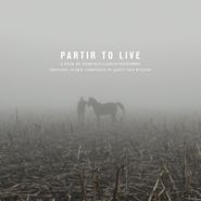 Jozef Van Wissem, Partir To Live [OST] (LP)