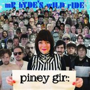 Piney Gir, Mr. Hyde's Wild Ride (CD)