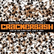 Crackerbash, Tales From The Grease Trap Vol. 2 - Live At The X-Ray Cafe June 6. 1993 (12")
