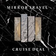 Mirror Travel, Cruise Deal (LP)
