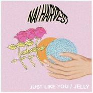 Nai Harvest, Just Like You / Jelly (7")