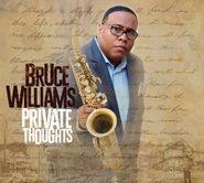 Bruce Williams, Private Thoughts (CD)