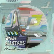 Spam All-Stars, Trans-Oceanic (LP)