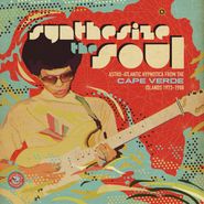 Various Artists, Synthesize The Soul: Astro-Atlantic Hypnotica From The Cape Verde Islands 1973-1988 (LP)