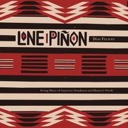 Lone Piñon, Dias Felices (LP)