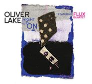 Oliver Lake, Right Up On (CD)