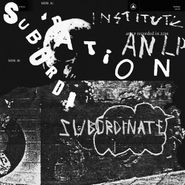 Institute, Subordination (CD)