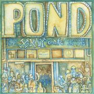 Pond, Live At The X-Ray Café, November 6th 1993 (12")