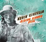 Kevin Kinsella, Riding Higher Still (CD)