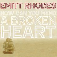 Emitt Rhodes, How Can You Mend A Broken Heart [Record Store Day] (7")