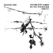 Against Me!, Osama Bin Laden As The Crucified Christ [Record Store Day] (7")