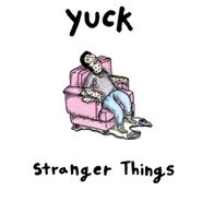 Yuck, Stranger Things (CD)