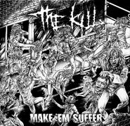 The Kill, Make 'em Suffer (LP)