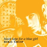 Black Tape For A Blue Girl, Bike Shopa (12")