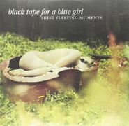 Black Tape For A Blue Girl, These Fleeting Moments (LP)