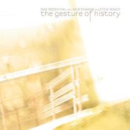 Sam Rosenthal, The Gesture Of History (CD)