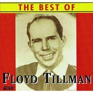 Floyd Tillman, The Best Of Floyd Tillman (CD)