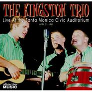 The Kingston Trio, Live At The Santa Monica Civic Auditorium (CD)