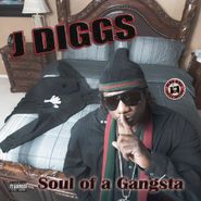 J-Diggs, Soul Of A Gangsta (CD)