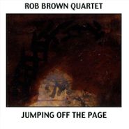 Rob Brown, Jumping Off The Page (CD)