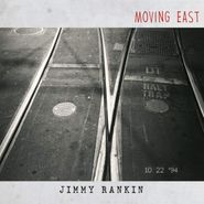 Jimmy Rankin, Moving East (LP)