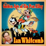 Ian Whitcomb, The Golden Age Of Tin Pan Alley (CD)