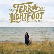 Terra Lightfoot, Every Time My Mind Runs Wild (LP)