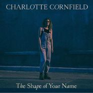 Charlotte Cornfield, The Shape Of Your Name (CD)