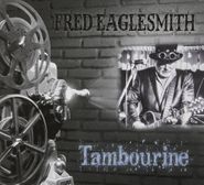 Fred Eaglesmith, Tambourine (CD)