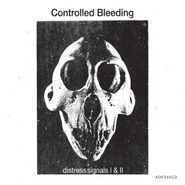 Controlled Bleeding, Distress Signals I & II (CD)