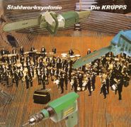 Die Krupps, Stahlwerksynfonie (LP)