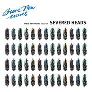 Severed Heads, Brave New Waves Session (CD)